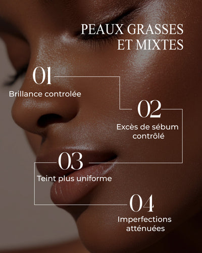 Peaux grasses et mixtes